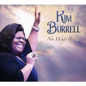 輸入盤 KIM BURRELL / NO WAYS TIRED [CD]