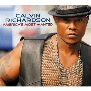 輸入盤 CALVIN RICHARDSON / AMERICA’S MOST WANTED [CD]