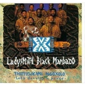輸入盤 LADYSMITH BLACK MAMBAZO / THUTHUKANI NGOXOLO [...