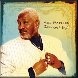 輸入盤 MEL WAITERS / THROW BACK DAYS [CD]