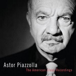 輸入盤 ASTOR PIAZZOLLA / AMERICAN CLAVE RECORDINGS [C...