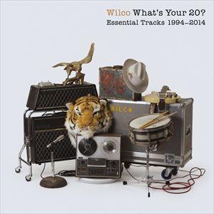 輸入盤 WILCO / WHAT’S YOUR 20? ESSENTIAL TRACKS 1994 - 2014 [2CD]｜dss