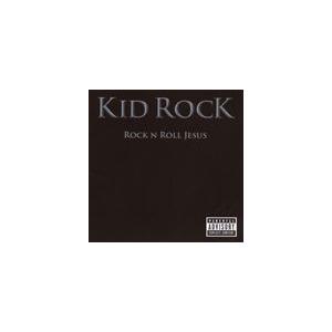 輸入盤 KID ROCK / ROCK N ROLL JESUS [CD]｜dss