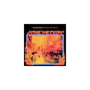 輸入盤 METERS / FIRE ON THE BAYOU ＋ 5 [CD]｜dss