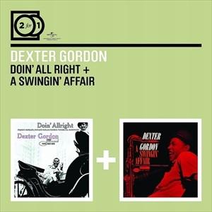 輸入盤 DEXTER GORDON / DOIN’ ALL RIGHT／A SWINGIN’ AFFAIR [2CD]｜dss