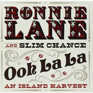 輸入盤 RONNIE LANE AND SLIM CHANCE / OOH LA LA ： AN I...