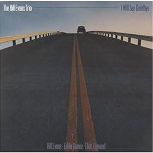 輸入盤 BILL EVANS / I WILL SAY GOODBYE [CD]