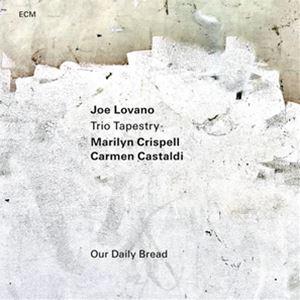 輸入盤 JOE LOVANO TRIO TAPESTRY / OUR DAILY BREAD [CD...