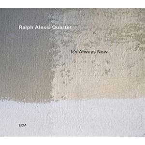 輸入盤 RALPH ALESSI QUARTET / IT’S ALWAYS NOW [CD]