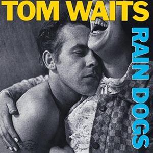 輸入盤 TOM WAITS / RAIN DOGS [CD]