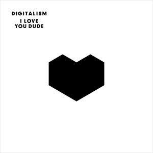 輸入盤 DIGITALISM / I LOVE YOU DUDE [CD]｜dss