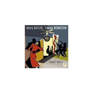 輸入盤 HENRY BUTLER ＆ STEVEN BERNSTEIN / VIPER’S DRAG...