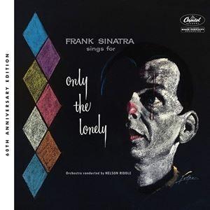 輸入盤 FRANK SINATRA / ONLY THE LONELY ： 60TH ANNIVER...