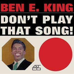 輸入盤 BEN E. KING / DON’T PLAY THAT SONG （CLEAR VINY...