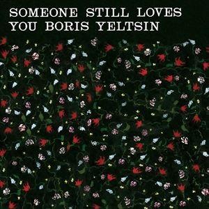 輸入盤 SOMEONE STILL LOVES YOU BORIS YELTSIN / BROOM ...