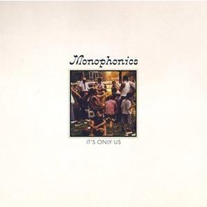 輸入盤 MONOPHONICS / IT’S ONLY US [CD]