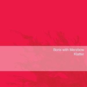 輸入盤 BORIS WITH MERZBOW / KLATTER （COLORED） [LP]