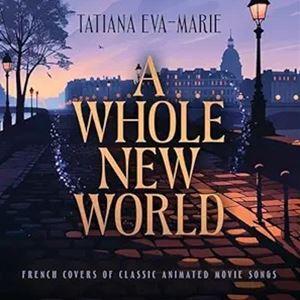 輸入盤 TATIANA EVA-MARIE / WHOLE NEW WORLD ： FRENCH C...