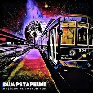 輸入盤 DUMPSTAPHUNK / WHERE DO WE GO FROM HERE [CD]