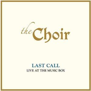 輸入盤 CHOIR / LAST CALL ： LIVE AT THE MUSIC BOX [2CD]｜dss