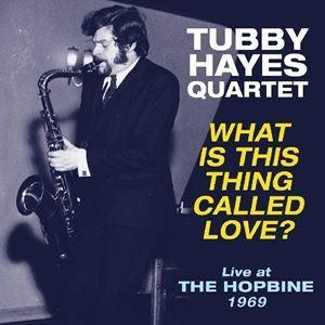 輸入盤 TUBBY HAYES QUARTET / WHAT IS THIS THING CALLE...