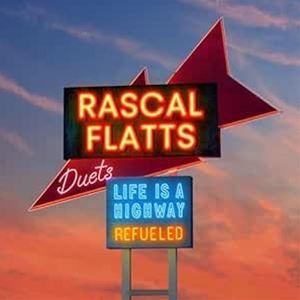 輸入盤 RASCAL FLATS / LIFE IS A HIGHWAY ： REFUELED DU...