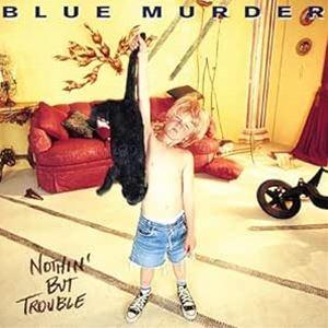 輸入盤 BLUE MURDER / NOTHIN’ BUT TROUBLE （BLUE WITH B...