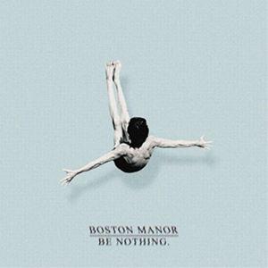 輸入盤 BOSTON MANOR / BE NOTHING. [LP]