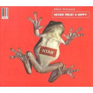 輸入盤 ADRIAN SHERWOOD / NEVER TRUST A HIPPY [CD]｜dss