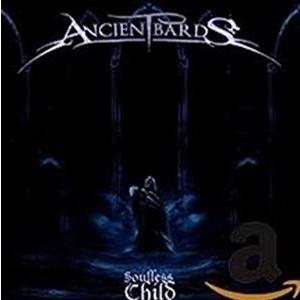 輸入盤 ANCIENT BARDS / SOULLESS CHILD [CD]