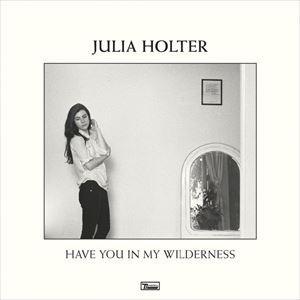 輸入盤 JULIA HOLTER / HAVE YOU IN MY WILDERNESS [CD]