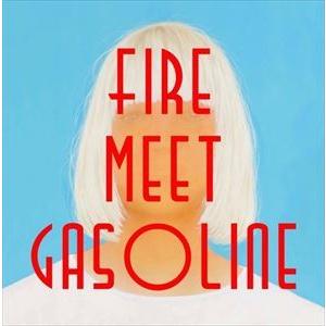 輸入盤 SIA / FIRE MEET GASOLINE [CDS]｜dss