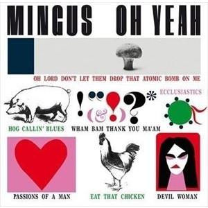 輸入盤 CHARLES MINGUS / OH YEAH! [LP]｜dss