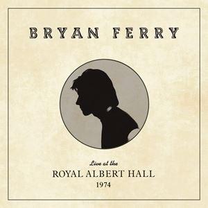輸入盤 BRYAN FERRY / LIVE AT THE ROYAL ALBERT HALL 1974 [CD]｜dss