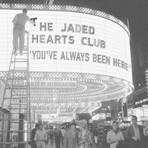輸入盤 JADED HEARTS CLUB / YOU’VE ALWAYS BEEN HERE [C...