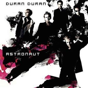 Duran Duran デュランデュラン / Astronaut