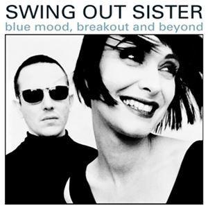 スウィング・アウト・シスター／ブルー・ムード、ブレイクアウト・アンド・ビヨンド 輸入盤 SWING OUT SISTER / BLUE MOOD BREAKOUT ＆ BEYOND