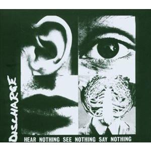 輸入盤 DISCHARGE / HEAR NOTHING SEE NOTHIG SAY NOTHING [CD]｜dss