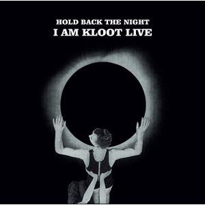輸入盤 I AM KLOOT / HOLD BACK THE NIGHT I AM KLOOT [2...