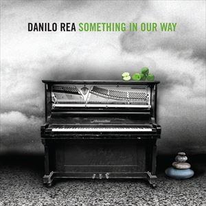 輸入盤 DANILO REA / SOMETHING IN YOUR WAY [CD]｜dss