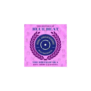 輸入盤 VARIOUS / HISTORY OF BLUE BEAT THE BIRTH OF SKA BB76-BB100 A ＆ B SIDES [3CD]｜dss