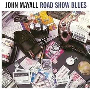 輸入盤 JOHN MAYALL / ROAD SHOW BLUES [LP]