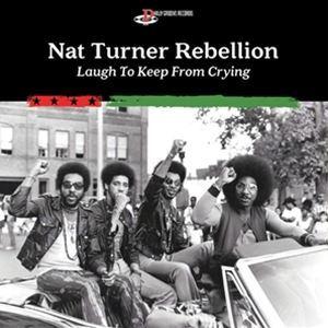 輸入盤 NAT TURNER REBELLION / LAUGH TO KEEP FROM CRYI...