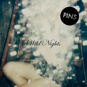輸入盤 PINS / WILD NIGHTS [CD]｜dss