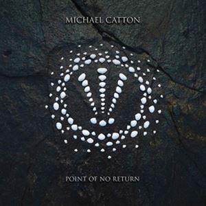 輸入盤 MICHAEL CATTON / POINT OF NO RETURN [CD]