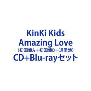 KinKi Kids / Amazing Love（初回盤A＋初回盤B＋通常盤） [CD＋Blu-rayセット]