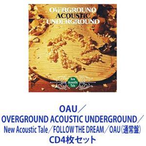 OAU / OVERGROUND ACOUSTIC UNDERGROUND／New Acoustic Tale／FOLLOW THE DREAM／OAU（通常盤） [CD4枚セット]｜dss