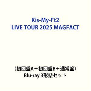 【特典付】Kis-My-Ft2 LIVE TOUR 2025 MAGFACT（初回盤A＋初回盤B＋通...