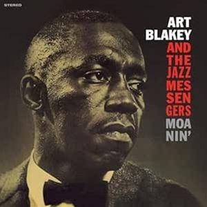 輸入盤 ART BLAKEY AND THE JAZZ MESSENGERS / MOANIN’ （...