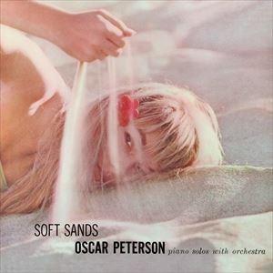 輸入盤 OSCAR PETERSON / SOFT SANDS＋PLAYS MY FAIR LADY ＋1 BONUS TRACK [CD]｜dss